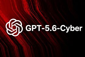 مدل GPT-5.6-Cyber اوپن‌ای‌آی برای مقابله با حملات ایجنت‌ها معرفی شد