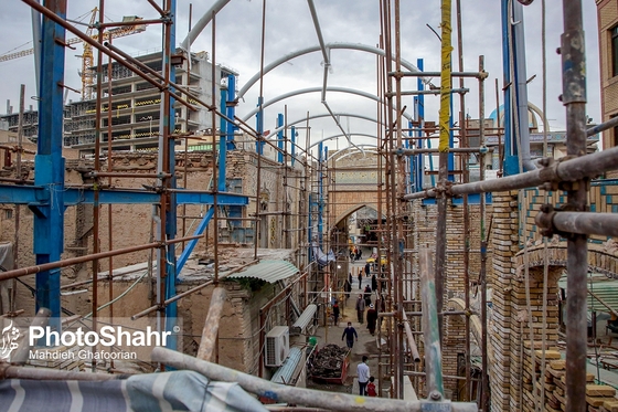مرمت و احیای بازار تاریخی سرشور مشهد