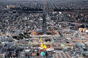 گسترش زیرساخت&zwnj;های جهان شهر مشهد در راستای میزبانی از یک میلیارد مسلمان