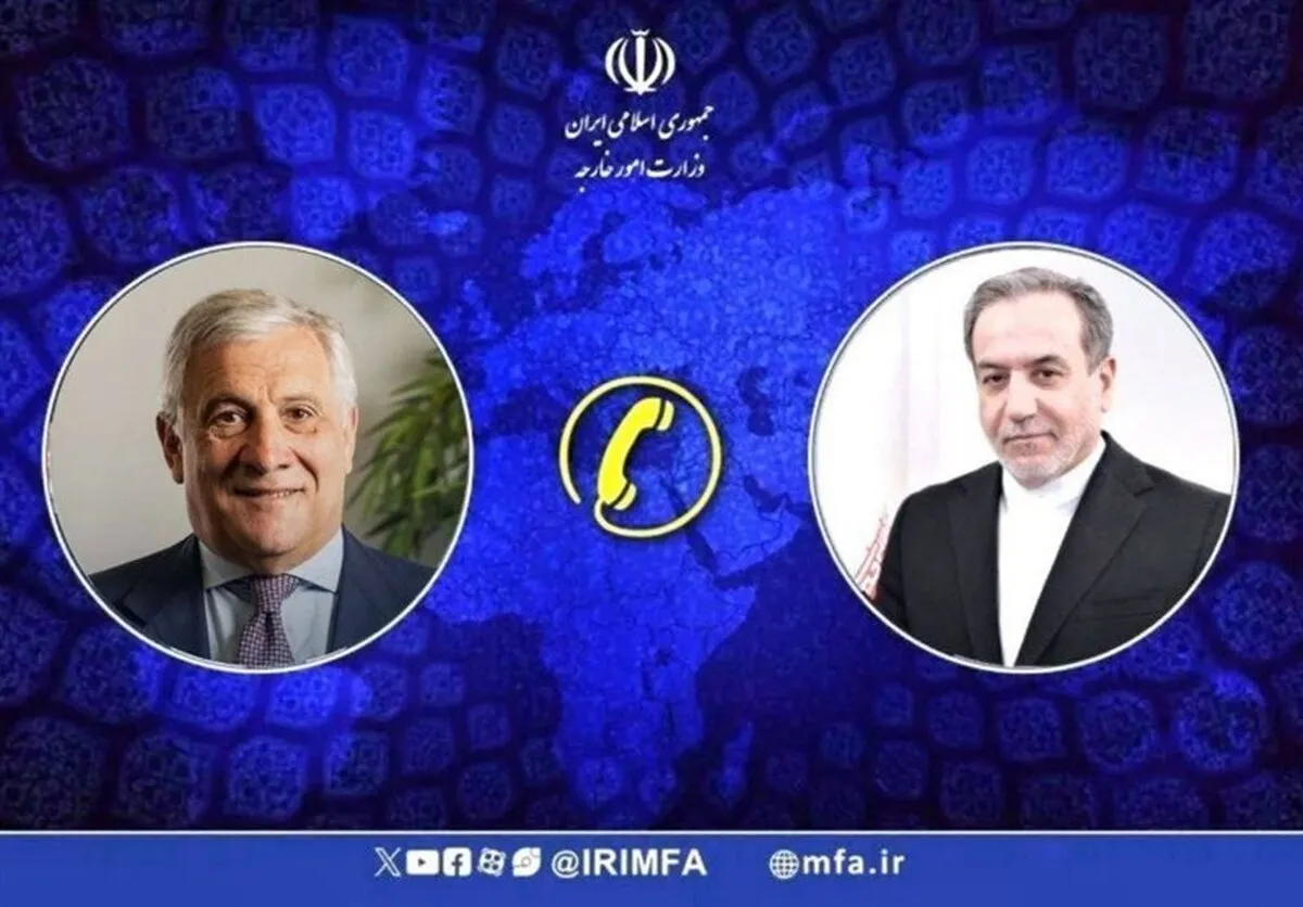 عراقچی در گفت‌وگو با وزیر خارجه ایتالیا: اروپا مسئولانه عمل کند