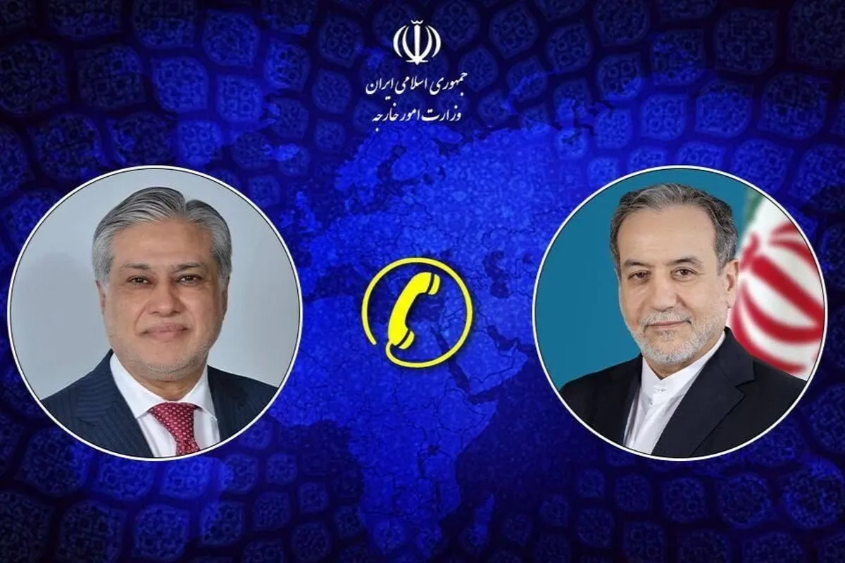 گفت‌وگوی تلفنی عراقچی با وزیر خارجه پاکستان درباره مسائل منطقه